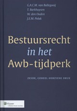 Bestuursrecht in het Awb-tijdperk - BALLEGOOIJ, G.A.C.M. - 9789013042245
