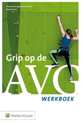 Grip op de AVG Werkboek - Privacy Management Partners ; Key2Control - 9789013144390