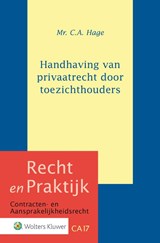 Handhaving van privaatrecht door toezichthouders - C.A. Hage - 9789013146431