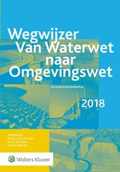 Wegwijzer van Waterwet naar Omgevingswet 2018