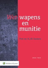 Wet wapens en munitie - H.J.B. Sackers - 9789013158960