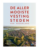 De allermooiste vestingsteden van Nederland - Quinten Lange - 9789018048013