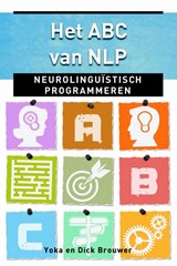 Het ABC van NLP - Dick Brouwer ; Yoka Brouwer - 9789020208979