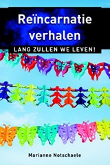 Reincarnatieverhalen - Marianne Notschaele-den Boer - 9789020209037