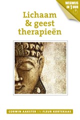 Lichaam & geesttherapieën - Corwin Aakster ; Fleur Kortekaas - 9789020211924