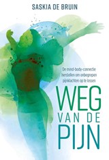 Weg van de pijn - Saskia de Bruin - 9789020214895