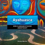 Ayahuasca - Rinske Warner - 9789020215885