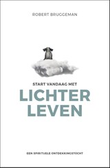 Start vandaag met lichter leven - Robert Bruggeman - 9789020216448