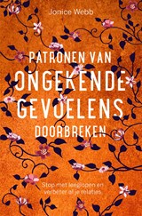 Patronen van ongekende gevoelens doorbreken - Jonice Webb - 9789020218398