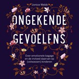 Ongekende gevoelens - Jonice Webb - 9789020218879