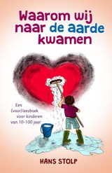 Waarom wij naar de aarde kwamen - Hans Stolp - 9789020219081