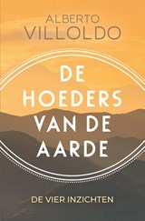 De hoeders van de aarde - Alberto Villoldo - 9789020219951