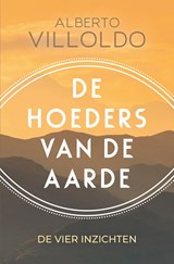 De hoeders van de aarde - Alberto Villoldo - 9789020219968