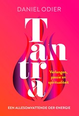 Tantra, een allesomvattende oer-energie - Daniel Odier - 9789020220186