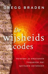 De wijsheidscodes - Gregg Braden - 9789020220346