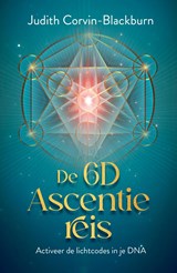 De 6D Ascentie reis - Judith Corvin-Blackburn - 9789020223149