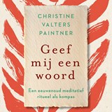Geef mij een woord - Christine Valters Paintner - 9789020223279