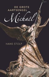 De grote aartsengel Michaël - Hans Stolp - 9789020223347