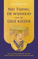 Nei Tsjing, de wijsheid van de gele keizer - Maoshing Ni - 9789020224009