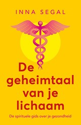De geheimtaal van je lichaam - Inna Segal - 9789020224108