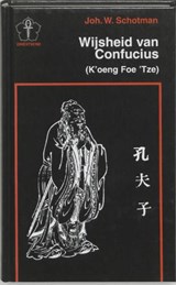 Wijsheid van Confucius - SCHOTMAN, J.W. & Confucius - 9789020245400