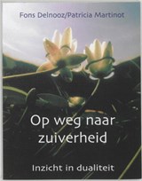 Op weg naar zuiverheid - DELNOOZ, Fons. & MARTINOT, Patricia. - 9789020282641