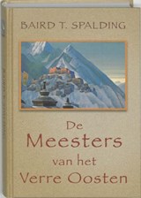 De Meesters van het Verre Oosten - SPALDING, Baird T. - 9789020284041