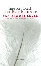 PRI en de kunst van bewust leven - Ingeborg Bosch - 9789020411041