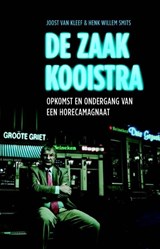 De zaak Kooistra - Joost van Kleef ; Henk Willem Smits - 9789020411560