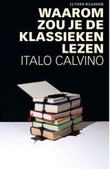 Waarom zou je de klassieken lezen - Italo Calvino - 9789020416060