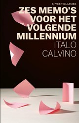 Zes memo's voor het volgende millennium - Italo Calvino - 9789020417401