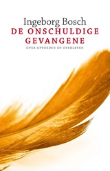 De onschuldige gevangene - Ingeborg Bosch - 9789020430691