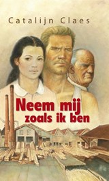 Neem mij zoals ik ben - Catalijn Claes - 9789020531558