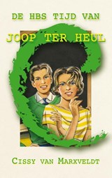 De HBS tijd van Joop ter Heul - Cissy van Marxveldt - 9789020532302
