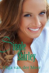 Single Shirley - Olga van der Meer - 9789020532692