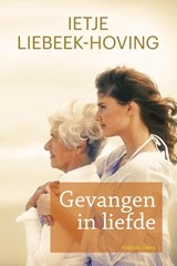 Gevangen in liefde - Ietje Liebeek-Hoving - 9789020534566