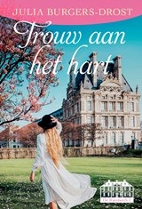Trouw aan het hart - Julia Burgers-Drost - 9789020536324