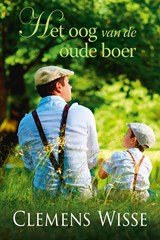 Het oog van de oude boer - Clemens Wisse - 9789020546330
