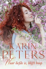 Waar liefde is, blijft hoop - Karin Peters - 9789020547993