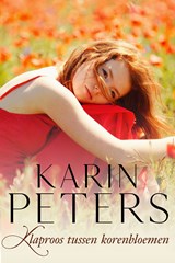 Klaproos tussen de korenbloemen - Karin Peters - 9789020548181