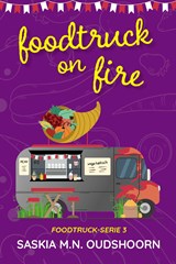 Foodtruck on Fire - Saskia M.N. Oudshoorn - 9789020553659