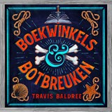 Boekwinkels en botbreuken - Travis Baldree - 9789020560572