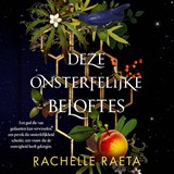 Deze onsterfelijke beloftes - Rachelle Raeta - 9789020563061
