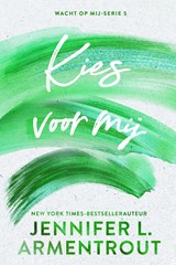 Kies voor mij - Jennifer L. Armentrout - 9789020563962