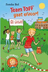 Team TOFF gaat ervoor! - Femke Bol - 9789020628258
