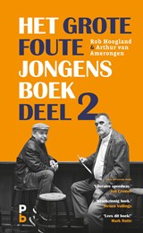 deel 2 / Het grote foute jongens boek - Rob Hoogland ; Arthur van Amerongen - 9789020634389