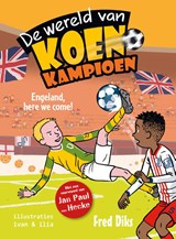 Engeland, here we come! - Fred Diks - 9789020648874
