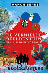 De vernielde beeldentuin van Niki de Saint Phalle - Manon Berns - 9789020673876