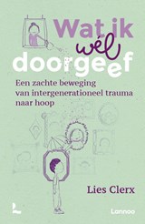 Wat ik wél doorgeef - Lies Clerx - 9789020990959