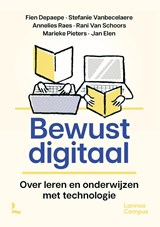 Bewust digitaal - Fien Depaepe ; Stefanie Vanbecelaere ; Annelies Raes ; Rani Van Schoors ; Marieke Pieters ; Jan Elen - 9789020996135